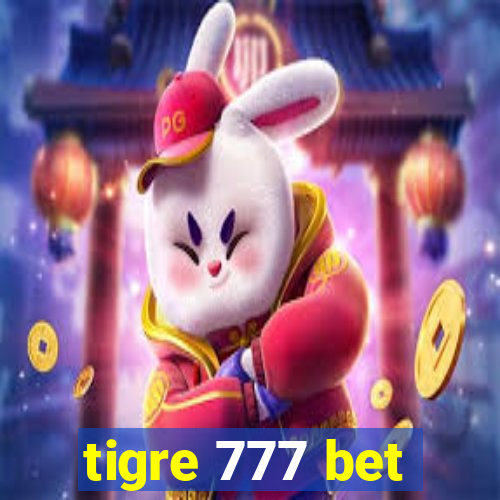 tigre 777 bet