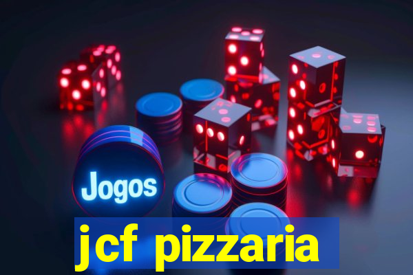 jcf pizzaria