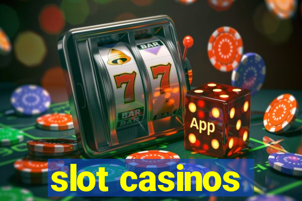 slot casinos