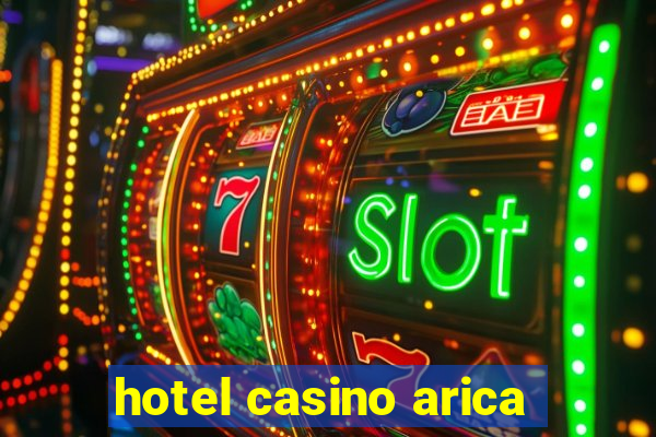 hotel casino arica