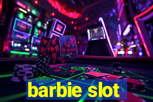 barbie slot