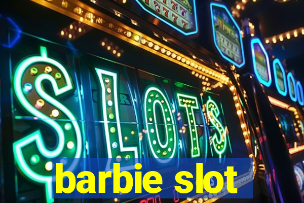 barbie slot