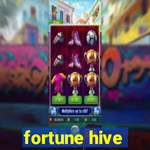 fortune hive