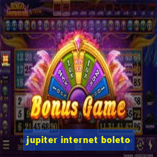 jupiter internet boleto