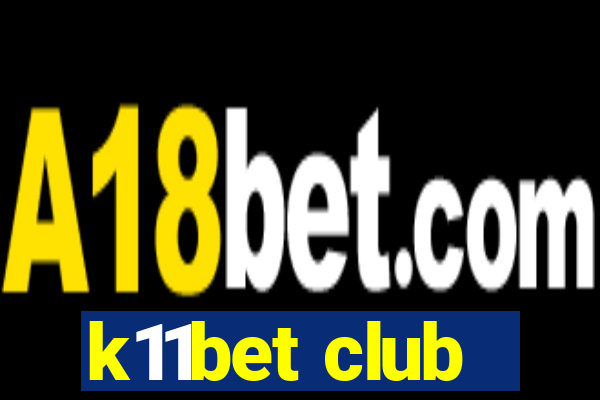 k11bet club