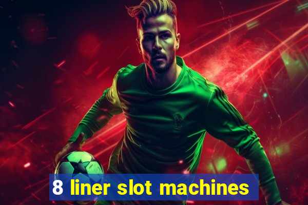 8 liner slot machines