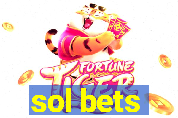 sol bets