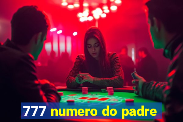 777 numero do padre