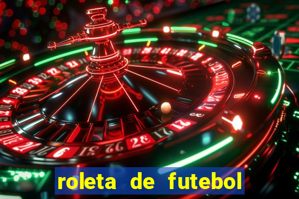 roleta de futebol roleta jogadores de futebol para