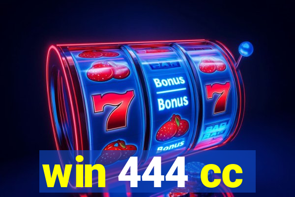 win 444 cc