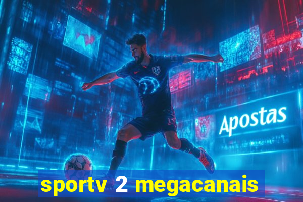 sportv 2 megacanais