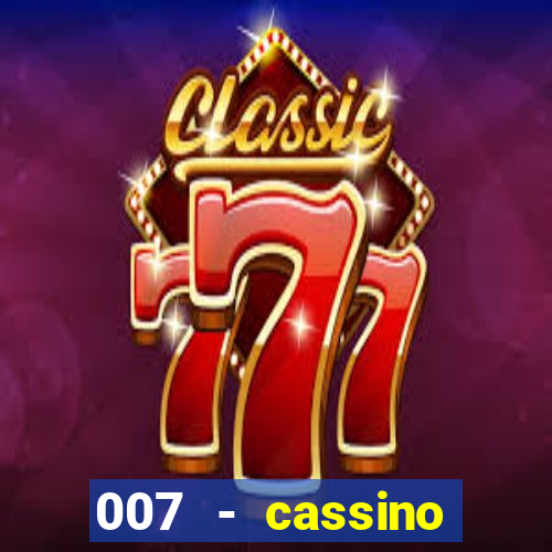 007 - cassino royale elenco