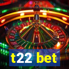 t22 bet