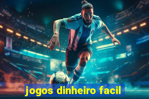 jogos dinheiro facil