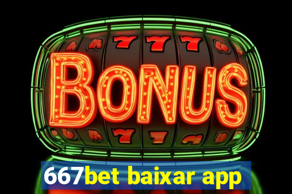 667bet baixar app