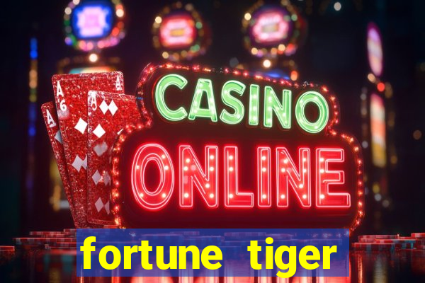 fortune tiger dep贸sito m铆nimo