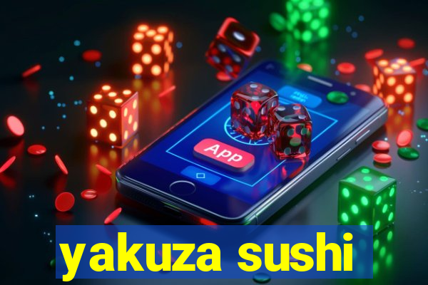 yakuza sushi