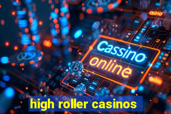 high roller casinos