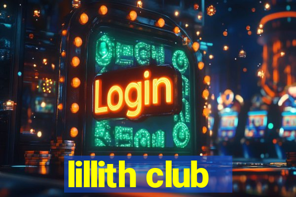 lillith club