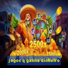 jogos q ganha dinheiro