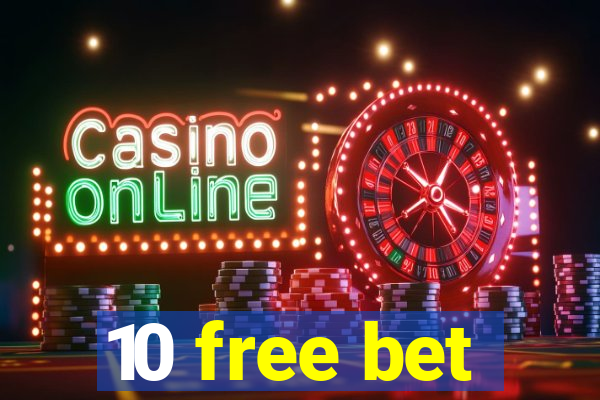 10 free bet