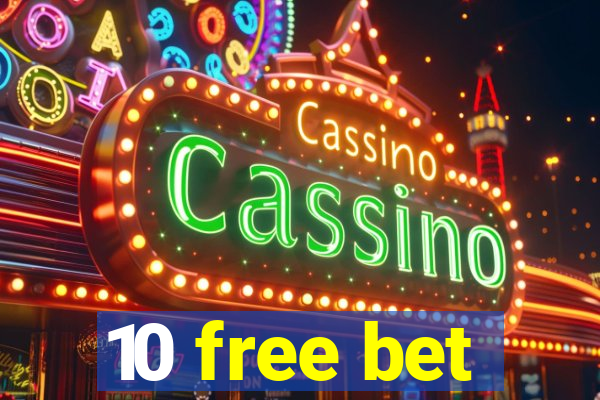 10 free bet