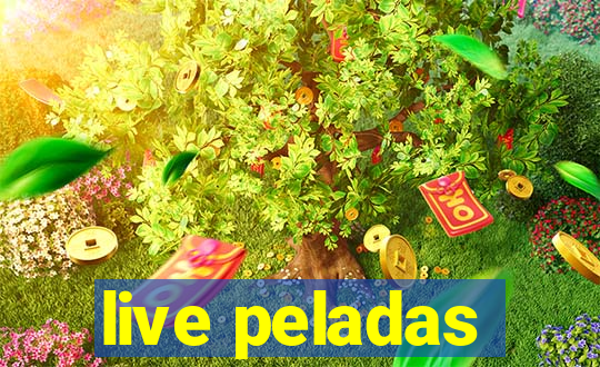 live peladas