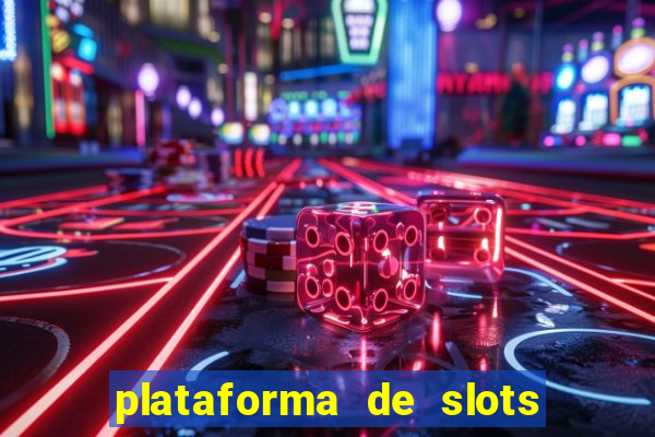 plataforma de slots que paga no cadastro