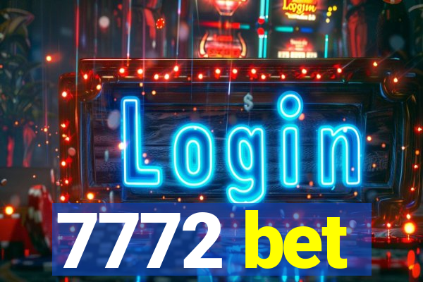 7772 bet