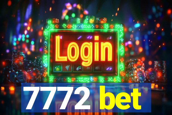 7772 bet