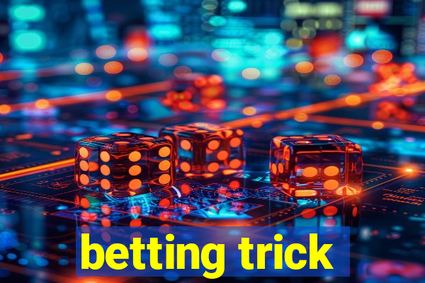 betting trick