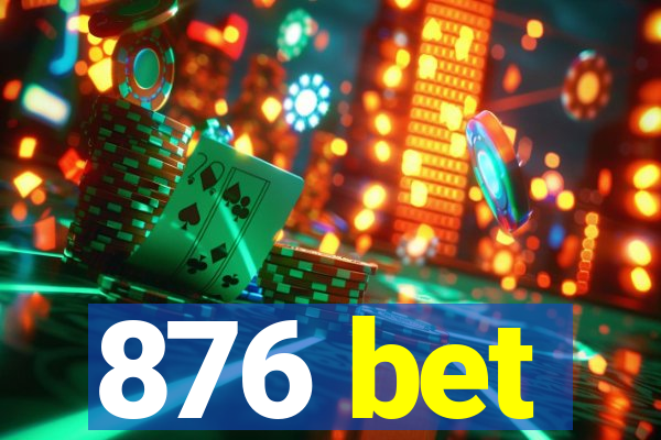 876 bet