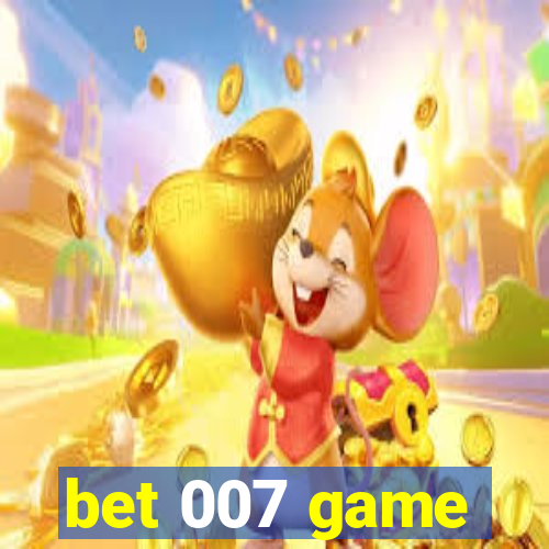 bet 007 game