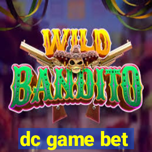 dc game bet