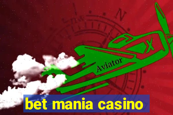 bet mania casino