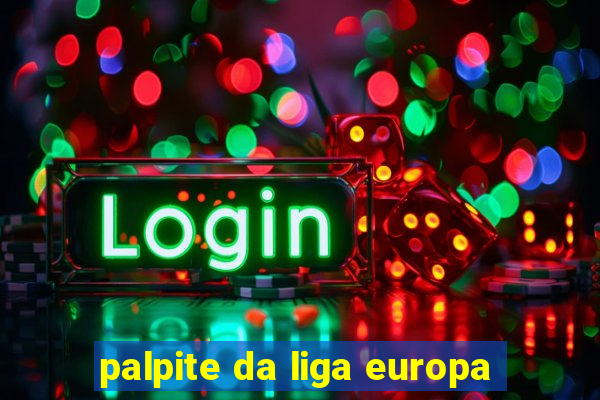 palpite da liga europa