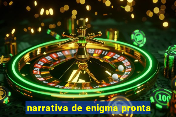 narrativa de enigma pronta