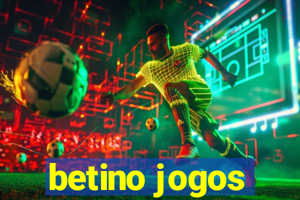 betino jogos