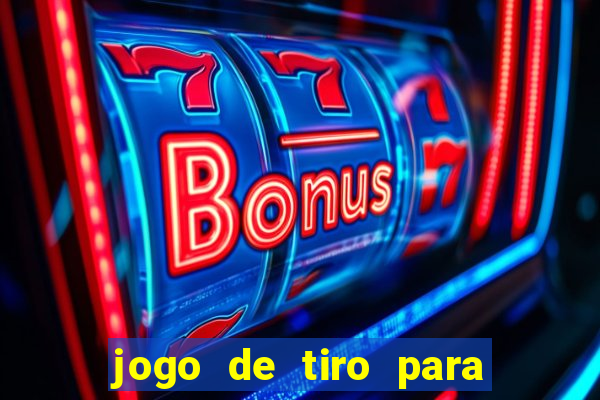 jogo de tiro para ganhar dinheiro