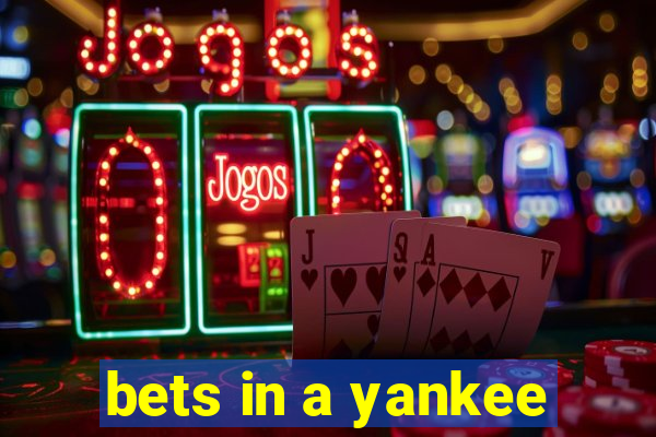 bets in a yankee