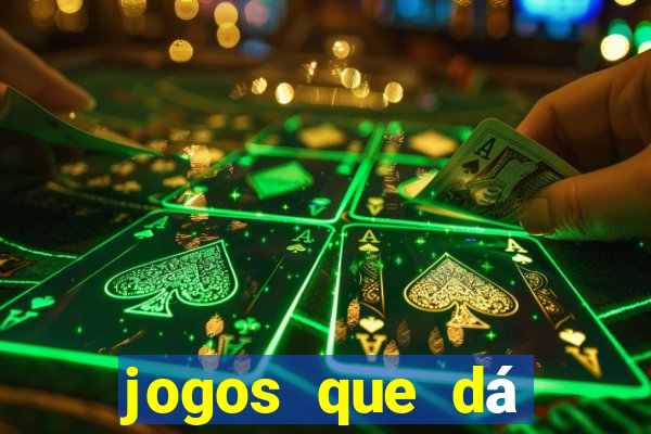 jogos que dá dinheiro sem precisar depositar