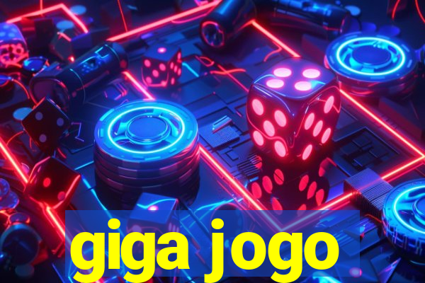 giga jogo