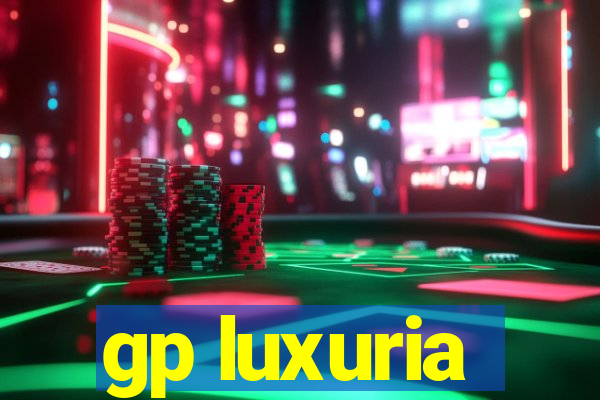 gp luxuria