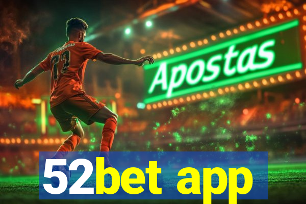 52bet app