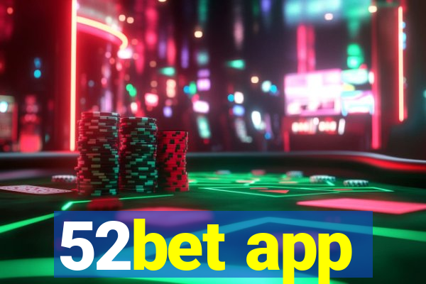 52bet app