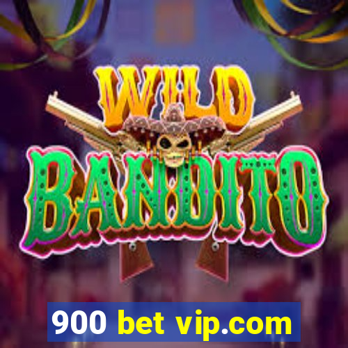 900 bet vip.com