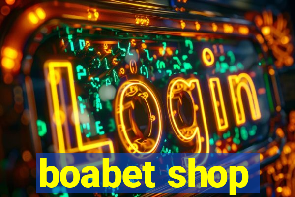 boabet shop