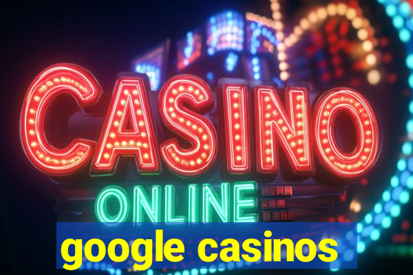 google casinos