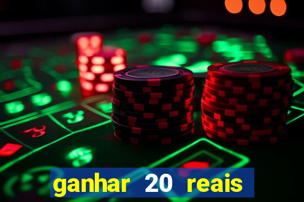 ganhar 20 reais agora no pix 2023