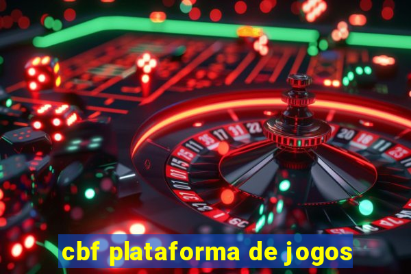 cbf plataforma de jogos